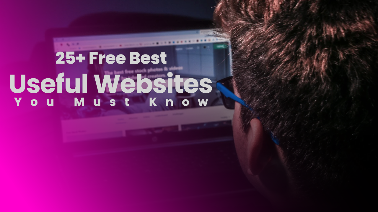 25+ Free Useful Websites You Must Know 2025