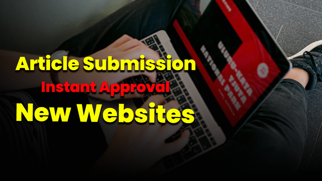 Article Submission Sites with Instant Approval